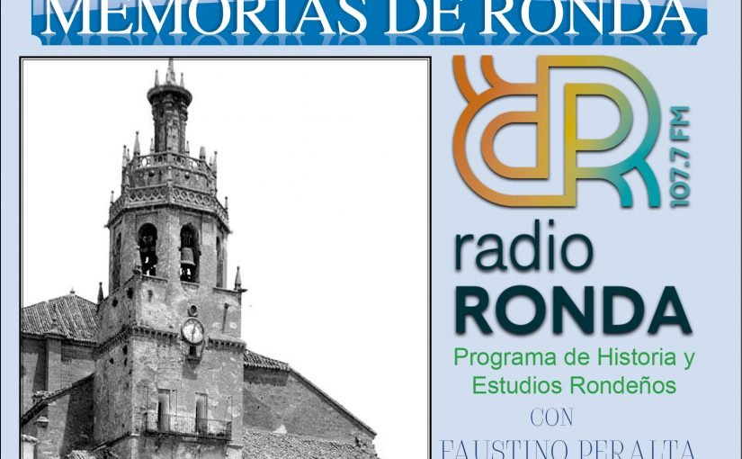 Nº 148 MEMORIAS DE RONDA – RONDA EN TIEMPOS DE COLÓN-“La nueva cristianización de Ronda”