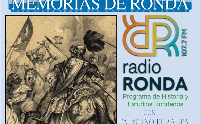 Nº 149 MEMORIAS DE RONDA – RONDA EN TIEMPOS DE COLÓN-“Fuero, Armas y Población tras la Toma de Ronda”